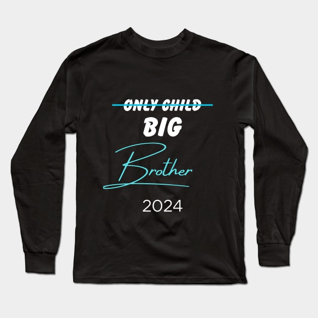 Only Child Big Brother 2024 Long Sleeve T-Shirt by Dylante